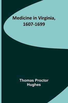 Medicine in Virginia, 1607-1699