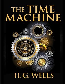 The Time Machine, by H.G. Wells