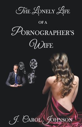 The Lonely Life of a Pornographer's Wife