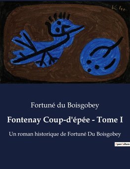 Fontenay Coup-d'épée - Tome I