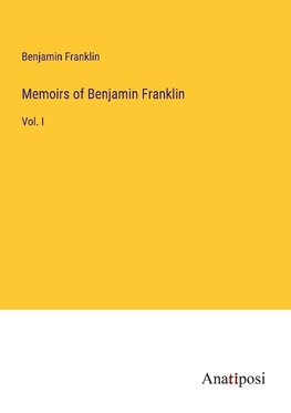 Memoirs of Benjamin Franklin