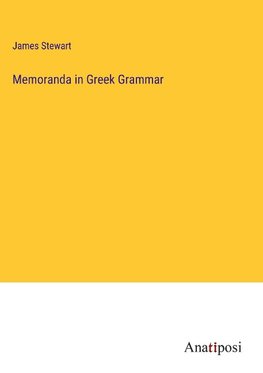 Memoranda in Greek Grammar