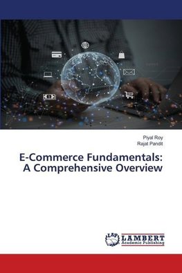 E-Commerce Fundamentals: A Comprehensive Overview