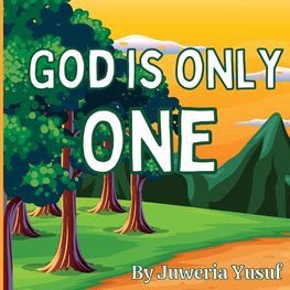 God Is Only One