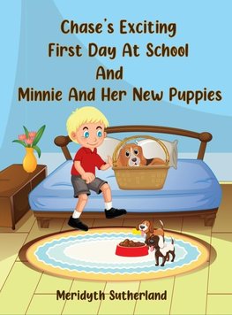 Chase's Exciting First Day at School and Minnie and Her New Puppies