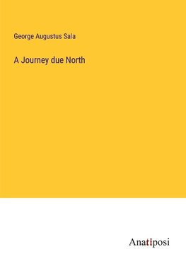 A Journey due North