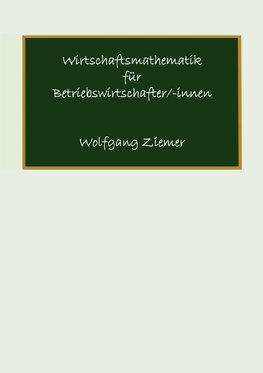 Wirtschaftsmathematik für Betriebswirtschafter/-innen