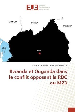 Rwanda et Ouganda dans le conflit opposant la RDC au M23