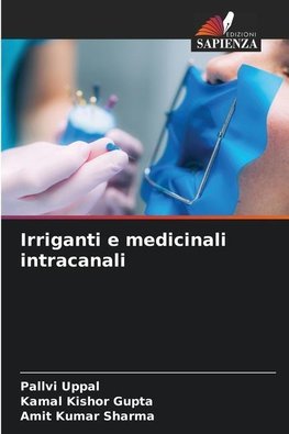 Irriganti e medicinali intracanali