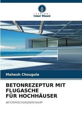 BETONREZEPTUR MIT FLUGASCHE FÜR HOCHHÄUSER