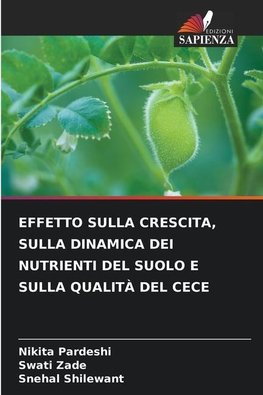 EFFETTO SULLA CRESCITA, SULLA DINAMICA DEI NUTRIENTI DEL SUOLO E SULLA QUALITÀ DEL CECE