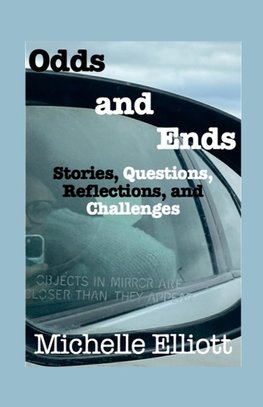 Odds and Ends Stories Questions, Reflections, and Challenges