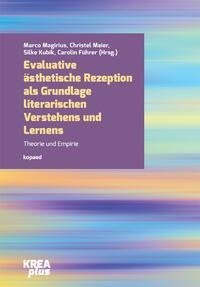 Evaluative ästhetische Rezeption als Grundlage literarischen Verstehens und Lernens