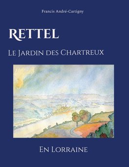 Rettel le Jardin des Chartreux en Lorraine