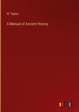 A Manual of Ancient History