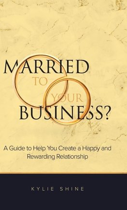 Married to your Business?