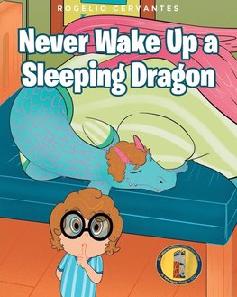 Never Wake Up a Sleeping Dragon