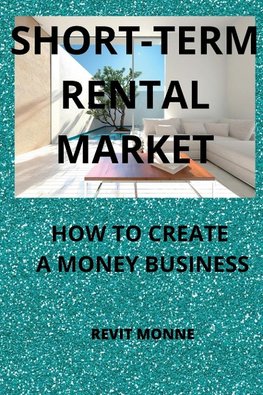 SHORT-TERM RENTAL MARKET