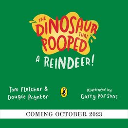 The Dinosaur that Pooped a Reindeer!