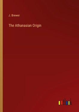 The Athanasian Origin