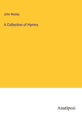 A Collection of Hymns