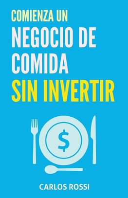 Comienza un negocio de comida sin invertir