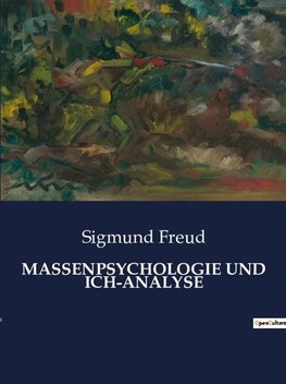 MASSENPSYCHOLOGIE UND ICH-ANALYSE