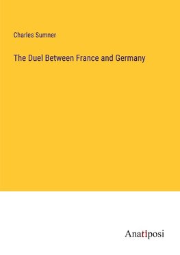 The Duel Between France and Germany