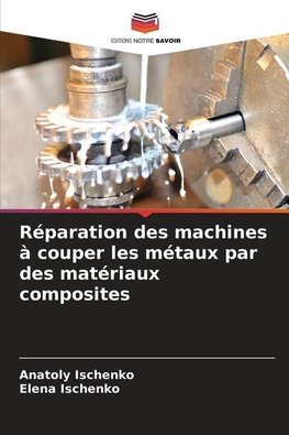 Réparation des machines à couper les métaux par des matériaux composites