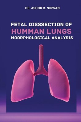 Fetal Dissection of Human Lungs Morphological Analysis