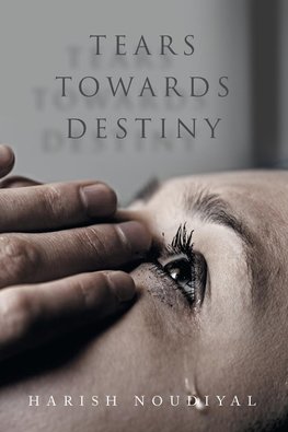 Tears Towards Destiny