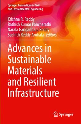 Advances in Sustainable Materials and Resilient Infrastructure