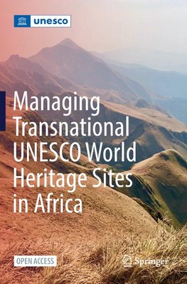 Managing Transnational UNESCO World Heritage sites in Africa