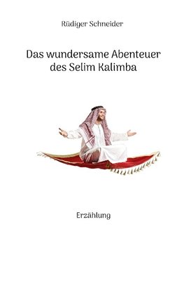 Das wundersame Abenteuer des Selim Kalimba