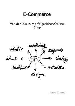 E-Commerce - Von der Idee zum erfolgreichen Online-Shop