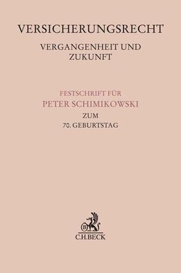 Versicherungsrecht - Vergangenheit und Zukunft