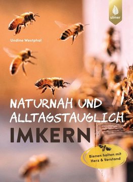 Naturnah und alltagstauglich imkern