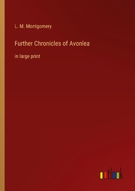 Further Chronicles of Avonlea