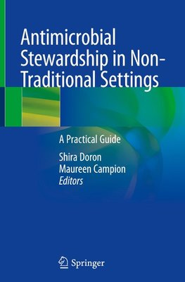 Antimicrobial Stewardship in Non-Traditional Settings