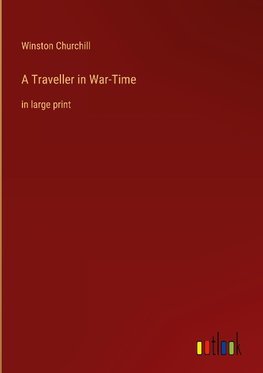 A Traveller in War-Time