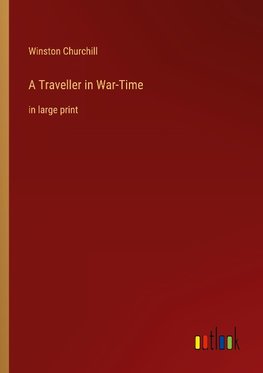 A Traveller in War-Time