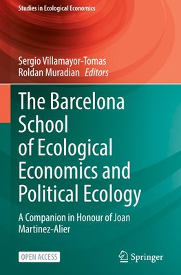 The Barcelona School of Ecological Economics and Political Ecology