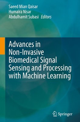 Advances in Non-Invasive Biomedical Signal Sensing and Processing with Machine Learning