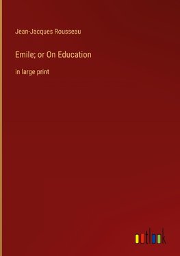 Emile; or On Education