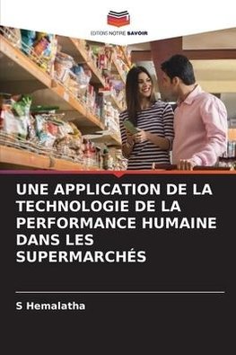 UNE APPLICATION DE LA TECHNOLOGIE DE LA PERFORMANCE HUMAINE DANS LES SUPERMARCHÉS