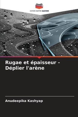 Rugae et épaisseur - Déplier l'arène