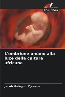 L'embrione umano alla luce della cultura africana