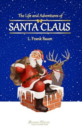 The Life and Adventures of Santa Claus