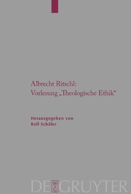 Albrecht Ritschl: Vorlesung "Theologische Ethik"