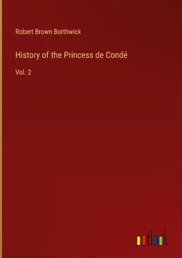 History of the Princess de Condé